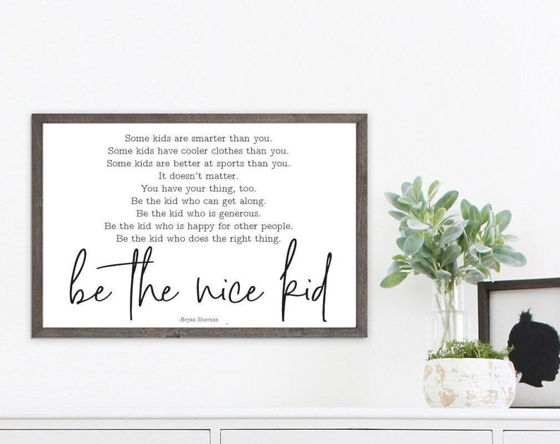 Be The Nice Kid by Bryan Skavnak Quote Wall Decor Art for Kids Room Playroom Nursery Print, Framed Print or Canvas Sign image 1