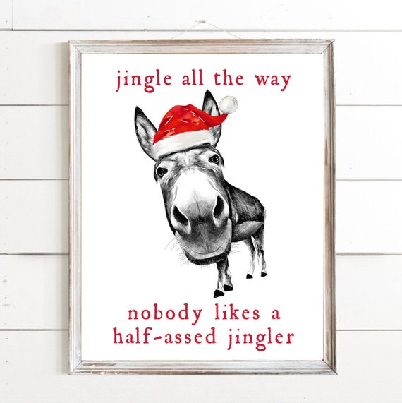 Nobody Likes A Half-As*ed Jingler Glitter Christmas Sign Jingle All The Way Nobody Likes A Half-As*ed Jingler Glitter Christmas Sign Jingle All The Way