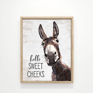 Hello Sweet Cheeks Donkey Funny Bathroom Wall Art | Farmhouse Bathroom Wall Decor | Bathroom Sign | Print, Framed Print or Canvas Sign