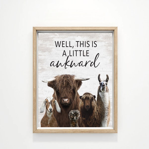 Animal Gang Funny Bathroom Wall Art Awkward Realistic | Highland Cow Goat Llama Bathroom Wall Decor | Print, Framed Print or Canvas Sign