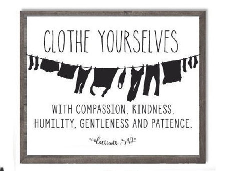 Clothe Yourselves With Compassion Colossians 312 print Etsy