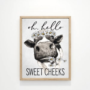 Oh Hello Sweet Cheeks Cow Daisies Funny Bathroom Wall Art, Animal Humor Farmhouse Bath Room Decor | Print, Framed Print or Canvas Sign