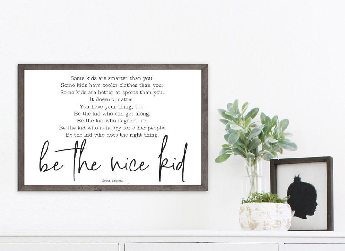Be the Nice Kid Print Bryan Skavnak Saying Kids Room Wall - Etsy