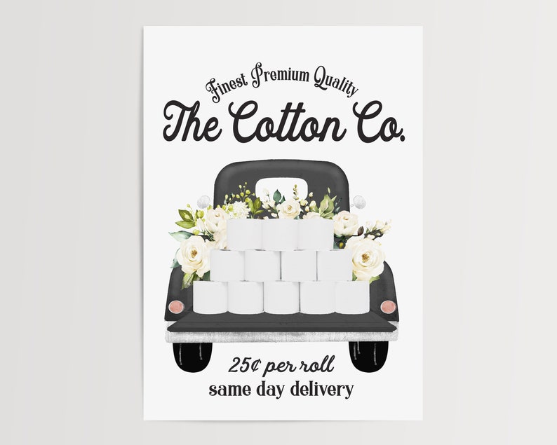 May include: A black vintage truck with white flowers and a full bed of toilet paper rolls. The truck has a sign that reads "Finest Premium Quality The Cotton Co. 25&cent; per roll same day delivery".