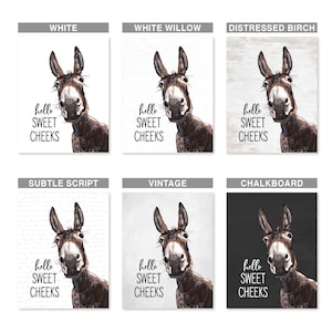 May include: A digital illustration of a donkey with the text "hello sweet cheeks" in a variety of background styles including white, white willow, distressed birch, subtle script, vintage, and chalkboard.