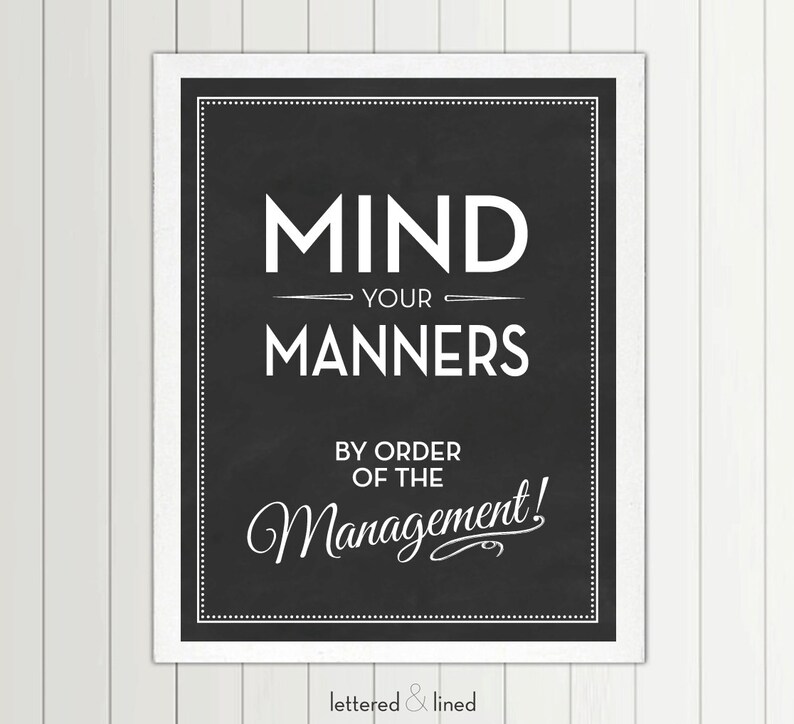 Mind Your Manners >> Mind Your Manners By Order Of The Management Print 56 Color Options Nursery Playroom Kids Boys Girls Quote Decor Art Children Mind Your Manners >> Mind Your Manners By Order Of The Management Print 56 Color Options Nursery Playroom Kids Boys Girls Quote Decor Art Children
