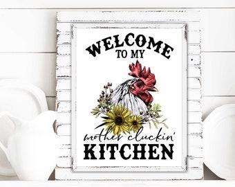 Welcome To My Mother Cluckin' Kitchen Wall Decor | Funny Kitchen Art | Available as Print, Framed Print or Wrapped Canvas Sign