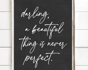 Darling A Beautiful Thing Is Never Perfect Wall Decor | Living Room Bedroom Art | Print, Framed Print or Canvas Sign