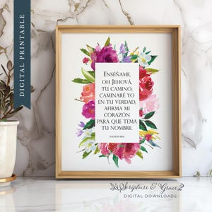 May include: A framed digital print featuring a floral watercolor design with pink, red, and purple flowers. The print includes Spanish text from Psalms 86:11, set against a white background. The frame is made of light-colored wood.