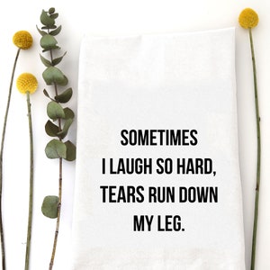 Laugh so Hard Tea Towel