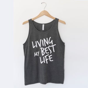Living My Best Life TANK - on sale