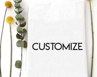 CUSTOMIZE - Tea Towel
