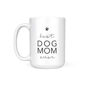 Mug: BEST DOG MOM ever