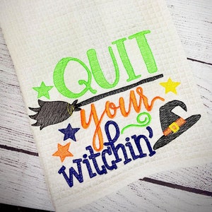 Stop your Witchin' 5x7, en 6x10 inbegrepen- Borduurontwerp - DIGITAAL borduurontwerp