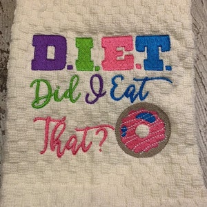 Did I Eat that DIET 4x4 and 5x7 included- Embroidery Design - DIGITAL Embroidery DESIGN