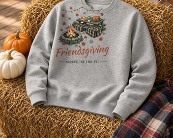 Friendsgiving Sweatshirt, Fire Pit Thanksgiving Crewneck, Fall Backyard Party Sweater