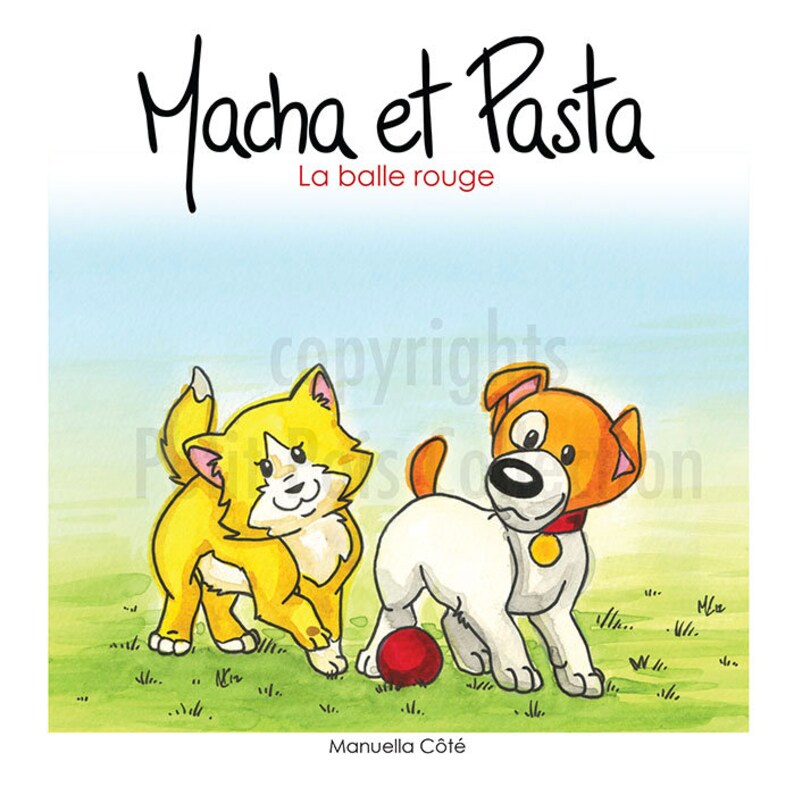 Volume 1: Macha et Pasta la balle rouge, children book, children edition and collection image 1