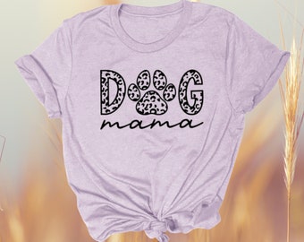 Dog Mom Shirt. Dog Tee. Mom. Mama. Fur Mama.