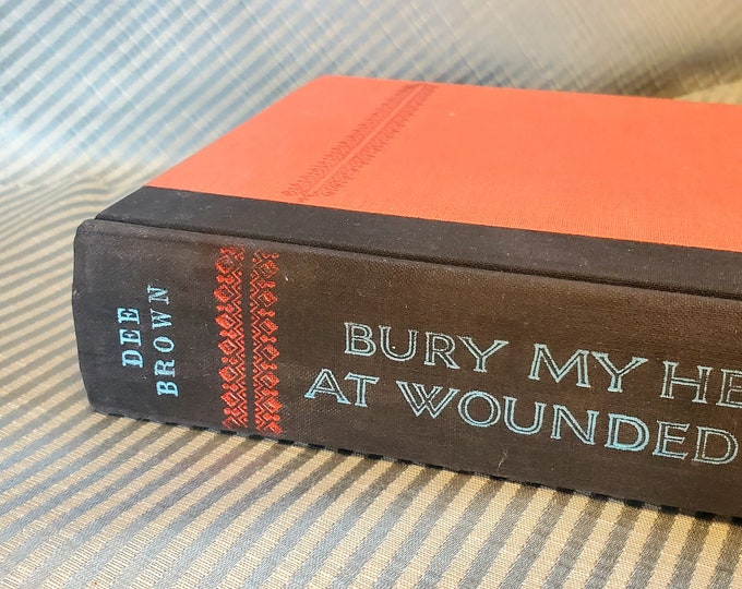 Bury My Heart at Wounded Knee: an Indian History of the American West