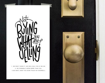 Not Buying what you are selling/no solicitors/Funny do not ring bell/do not disturb sign/printable