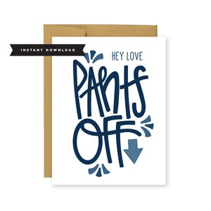 Hey LovePants Off//Valentines Day Card/Love Card/A2/Unique Love Card/Card for husband or boyfriend/Under 5/Card for Wife or girlfriend