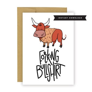 Forking Bullshit/todas las ocasiones Tarjeta/descarga instantánea/imprimible/Tarjeta de cumpleaños/tarjeta de condolencia/tarjeta divertida/tarjeta de boda/tarjeta de nueva casa/felicitaciones