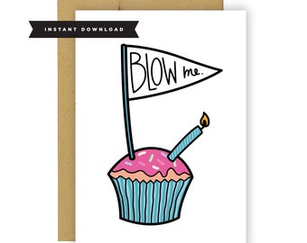 Blow Me- instant download/Birthday Card/Funny Birthday Card/Unique Birthday Card/Card for Him/Card for Her/Card for Friend/Illustrated