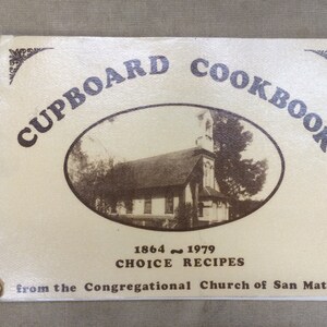 Cupboard Cookbook - Congregational Church of San Mateo, California (1864-1979)