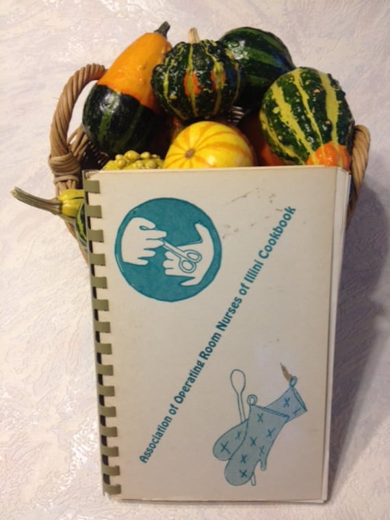 Association Of Operating Room Nurses Of Illini Cook Book 1988 Edition