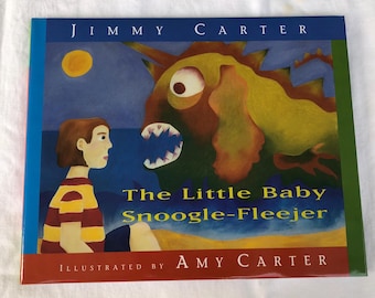 Signed Autographed “Little Baby Snoogle-Fleejer” children’s book signed by both Jimmy Carter & Amy Carter, 1995 puchased new never been used