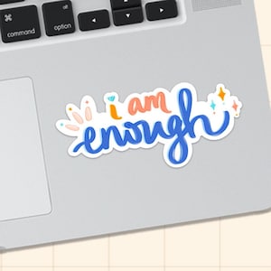I Am Enough Sticker, Self Care Sticker, Self Esteem Sticker, Build Confidence, Self Love Sticker, I Am Enough,  1.75"x3" Sticker