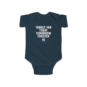New York Yankee Fan Today Tomorrow Forever Baby Bodysuit - Etsy
