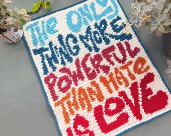 More Powerful Than Hate - Tapestry Crochet Pattern