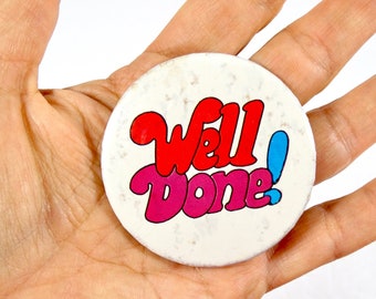 70s Well Done Button Badge-a-Minit Button Well Done Button 1970s Button Vintage Button 70s Pinback Button