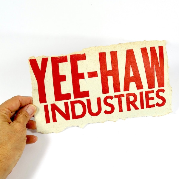Vintage Yee-Haw Industries Sign Funny Sign Yeehaw Yee Haw Vintage Graphic Design OOAK Gallery Wall Art
