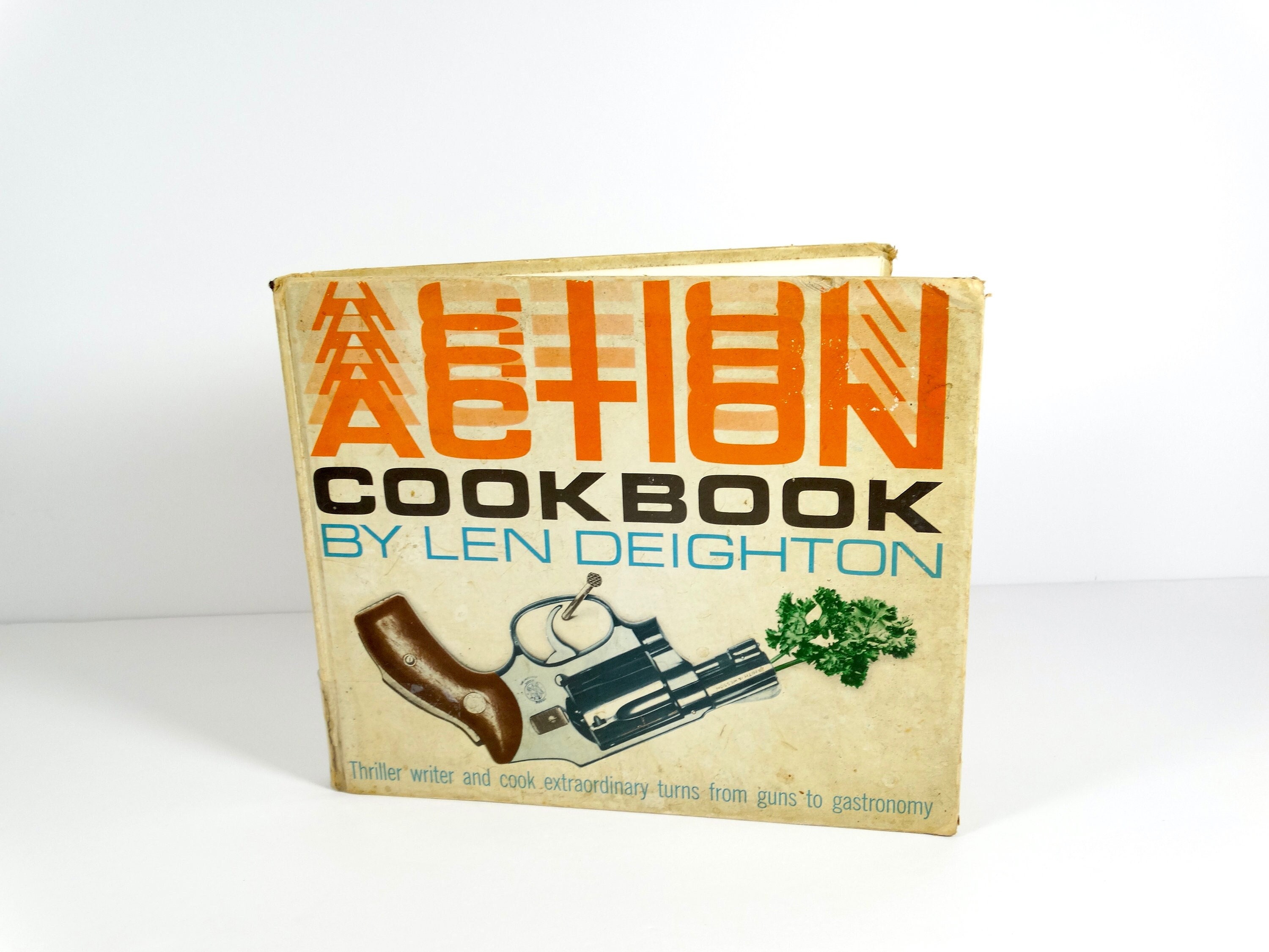 1967 Action Cookbook by Len Deighton 1960s Cookbook Thriller