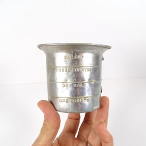 Vintage Aluminum Measuring Cup - One Cup Measure No Handle Dry Measure Dry Measuring Cup 1930s 1940s