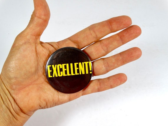 80s Excellent Button Badge-a-Minit Button Excellent! Button 1980s Button Vintage Button 80s Pinback Button