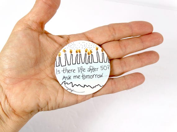 Vintage Is There Life After 50 Button 50th Birthday Button Funny Birthday Button