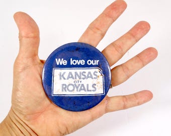 Vintage Kansas City Royals Button KC Royals Fan Kansas City Fan Royals Fan We Love Our Kansas City Royals