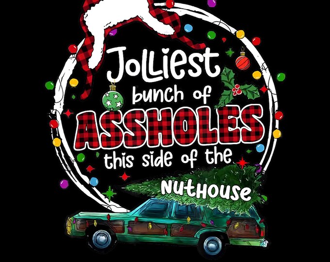 Jolliest Bunch of Assholes This Side of the Nut House Digital Png - Etsy