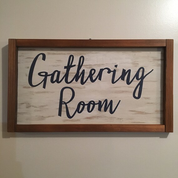 Farmhouse Gathering Room Sign