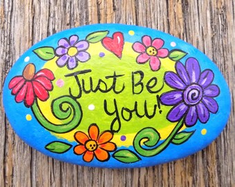 Just Be You Hand Painted Rock, Decorative Accent Stone