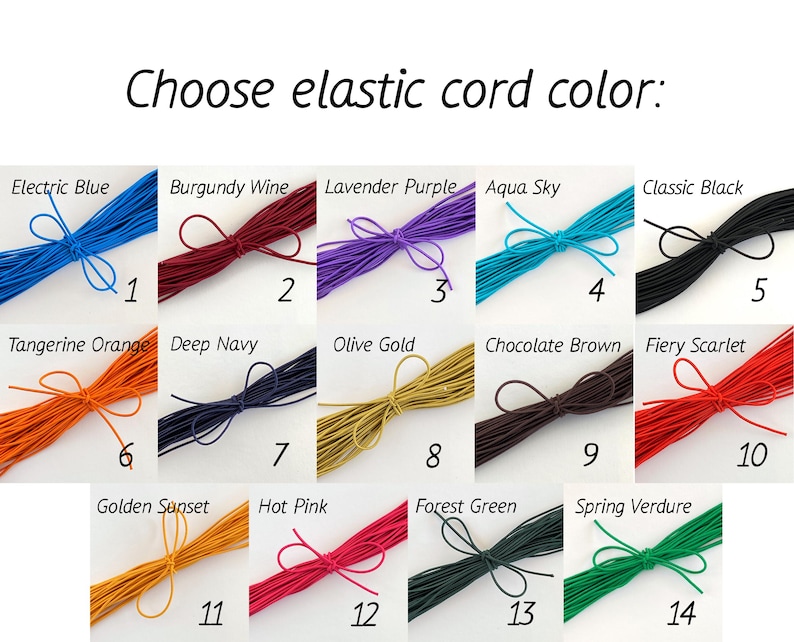 May include: An image displays 14 bundles of elastic cord in various colors, including electric blue, burgundy wine, and lavender purple. The text "Choose elastic cord color:" is at the top. Each bundle is labeled with a number from 1 to 14.