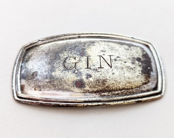 Vintage Gin Decanter Label, No Chain, Word Silver Plate, Great Patina, Rectangular Shape, Spare or Repair, Industrial Patina, Alcohol Label