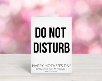 Printable Mothers Day Card / Funny Mother's Day Card / Display The Sign As You Wish! / Happy Mothers Day / Funny Mom Card / Digital Download