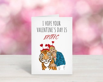 Printable Carole Baskin / Funny Valentines Day Card / Valentine's Day Card / Exotic Valentine's Day / Joe Exotic / Tiger King / Valentines