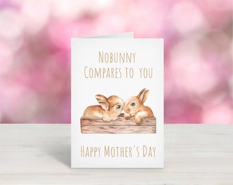 Printable Mothers Day Card / Funny Mother's Day Card / No Bunny Compares To You / Happy Mothers Day / Funny Mom Card / Digital Download