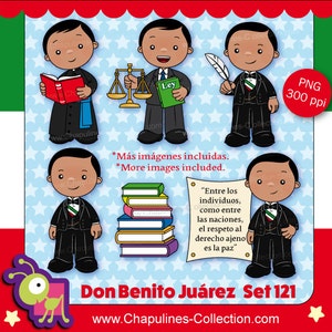 May include: A set of digital illustrations featuring a cartoon character representing Don Benito Ju&aacute;rez, a prominent figure in Mexican history. The illustrations depict him in various roles, including a teacher, a lawyer, and a judge. The set includes the text "Don Benito Ju&aacute;rez Set 121" and the website address "www.Chapulines-Collection.com".