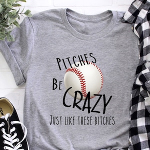 Pitches Be Crazy Baseball Softball T-Shirt: Custom Team Shirt